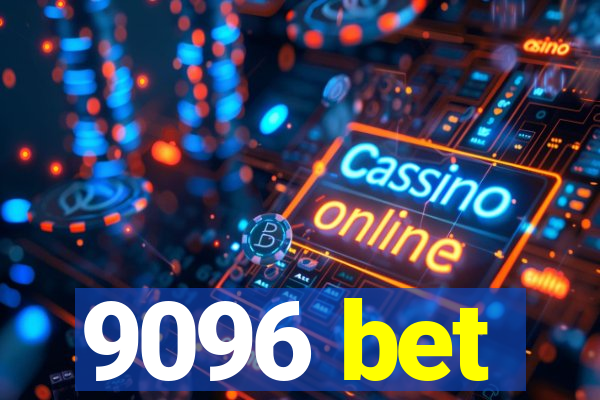 9096 bet